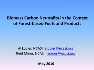 Biomass Carbon Neutrality in the Context of Forest-based Fuels and Products