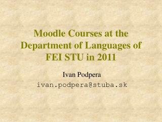 Moodle Courses at the Department of Languages of FEI STU in 2011