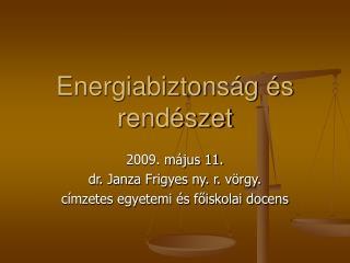 Energiabiztonság és rendészet