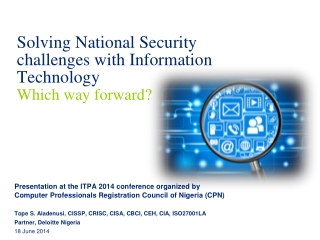 Solving National Security challenges with Information Technology Which way forward?