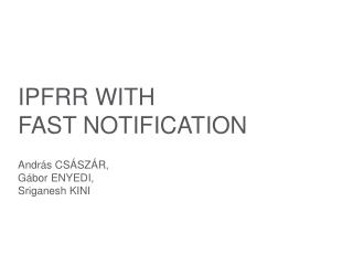 IPFRR WITH FAST NOTIFICATION