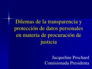 Dilemas de la transparencia y protección de datos personales en materia de procuración de justicia