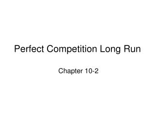 Perfect Competition Long Run