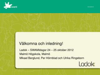 Välkomna och inledning!