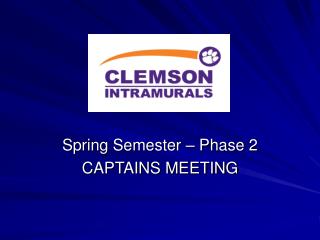 Spring Semester – Phase 2 CAPTAINS MEETING