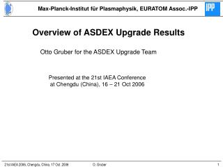 Otto Gruber for the ASDEX Upgrade Team
