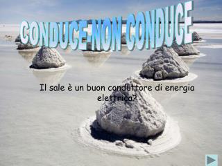 CONDUCE-NON CONDUCE