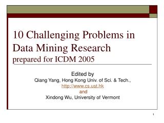 10 Challenging Problems in Data Mining Research prepared for ICDM 2005