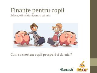 Finanțe pentru copii Educație financiară pentru cei mici