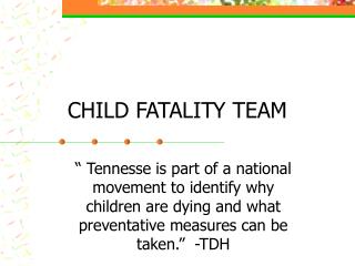 CHILD FATALITY TEAM