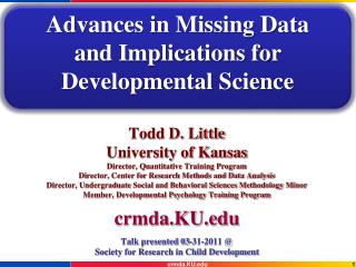 Todd D. Little University of Kansas Director, Quantitative Training Program