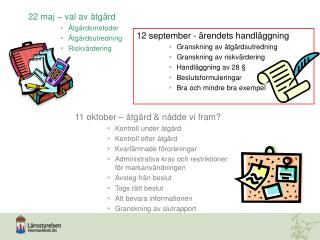 22 maj – val av åtgärd Åtgärdsmetoder Åtgärdsutredning Riskvärdering