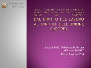 Laura Calafà, Università di Verona NFP Italy, FRANET Roma, 8 aprile 2014