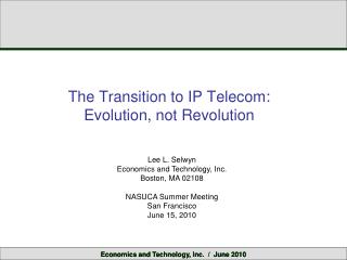 The Transition to IP Telecom: Evolution, not Revolution