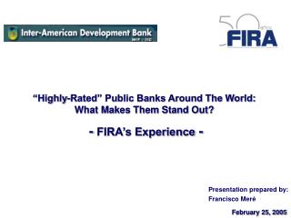 “Highly-Rated” Public Banks Around The World: What Makes Them Stand Out? - FIRA’s Experience -