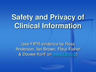 Safety and Privacy of Clinical Information