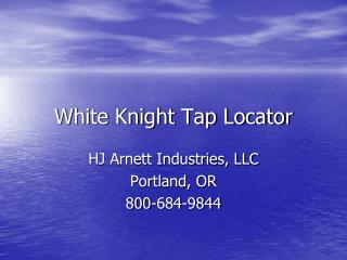 White Knight Tap Locator
