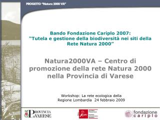 Workshop: La rete ecologica della Regione Lombardia 24 febbraio 2009