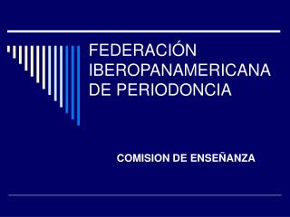 FEDERACI ÓN IBEROPANAMERICANA DE PERIODONCIA