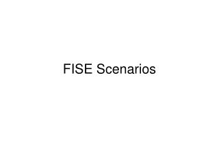 FISE Scenarios