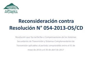 Reconsideración contra Resolución N° 054-2013-OS/CD