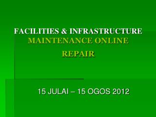 FACILITIES &amp; INFRASTRUCTURE MAINTENANCE ONLINE REPAIR