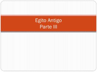 Egito Antigo Parte III