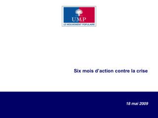 Six mois d’action contre la crise