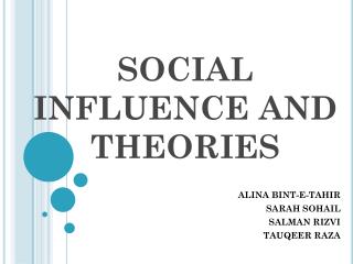 SOCIAL INFLUENCE AND THEORIES