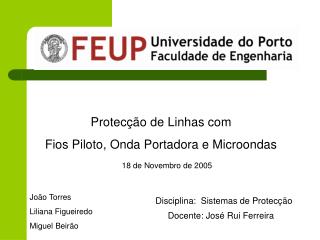 Protecção de Linhas com Fios Piloto, Onda Portadora e Microondas 18 de Novembro de 2005