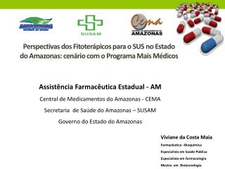 Assistência Farmacêutica Estadual - AM Central de Medicamentos do Amazonas - CEMA