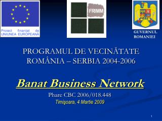 PROGRAMUL DE VECIN ĂTATE ROMÂNIA – SERBIA 2004-2006