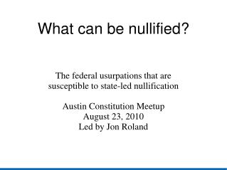 What can be nullified?