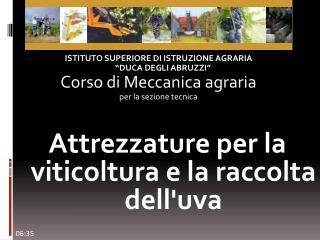 Attrezzature per la viticoltura e la raccolta dell'uva