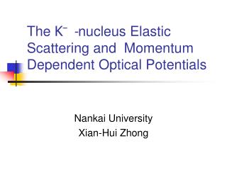 The K ¯ - nucleus Elastic Scattering and Momentum Dependent Optical Potentials