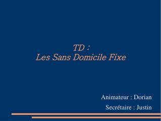 TD : Les Sans Domicile Fixe