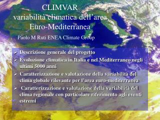CLIMVAR variabilità climatica dell’area Euro-Mediterranea