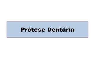 Prótese Dentária