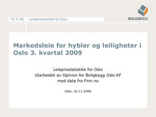 Markedsleie for hybler og leiligheter i Oslo 3. kvartal 2009