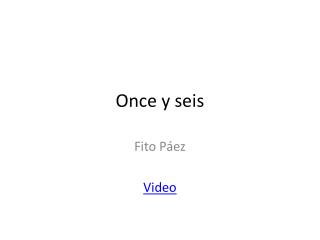 Once y seis