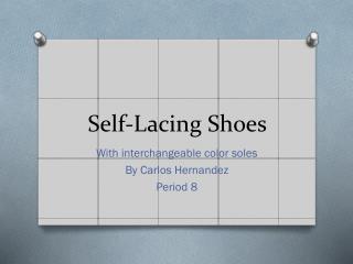 Self-Lacing Shoes