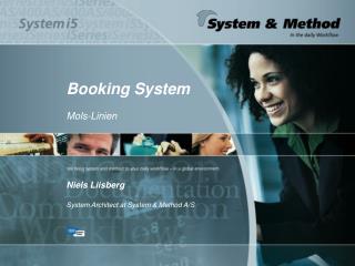 Booking System Mols-Linien Niels Liisberg System Architect at System &amp; Method A/S