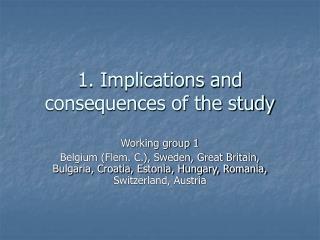 1. Implications and consequences of the study