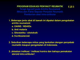 1. Beberapa jenis obat di bawah ini dipakai dalam pengobatan artritis reumatoid: