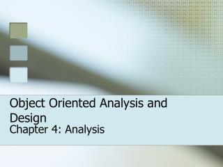 Object Oriented Analysis and Design