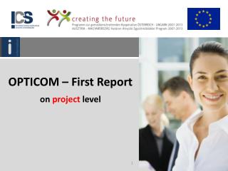 OPTICOM – First Report on project level
