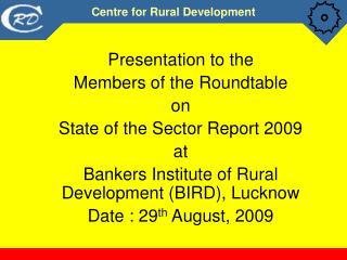 Presentation to the Members of the Roundtable on State of the Sector Report 2009 at