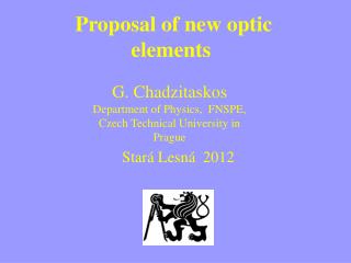 Proposal of new optic elements