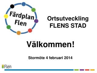Välkommen! Stormöte 4 februari 2014