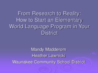 From Research to Reality: How to Start an Elementary World Language Program in Your District